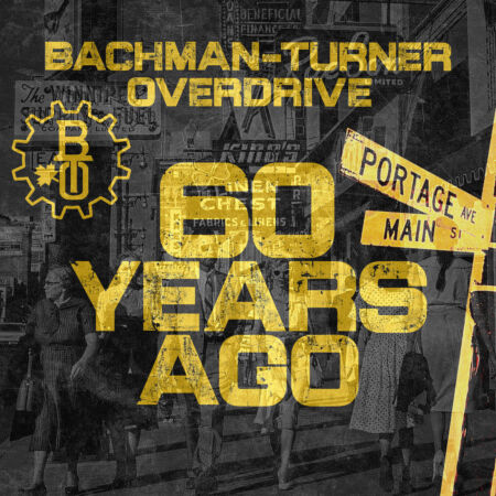 BACHMAN-TURNER OVERDRIVE Announce New Dates For “Roll On Down The Highway 2025 Tour” With Special Guests BLUE ÖYSTER CULT And STARSHIP Feat. MICKEY THOMAS