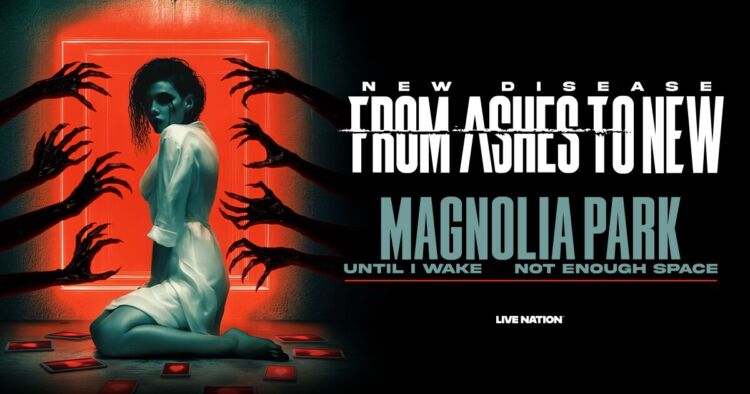 FROM ASHES TO NEW Announce 2025 New Disease Tour With Special Guests MAGNOLIA PARK, UNTIL I WAKE, NOT ENOUGH SPACE
