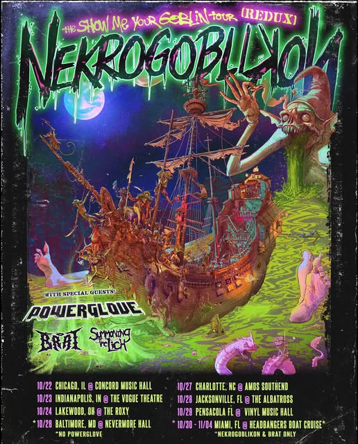 NEKROGOBLIKON, POWERGLOVE, BRAT, SUMMONING THE LICH add October dates