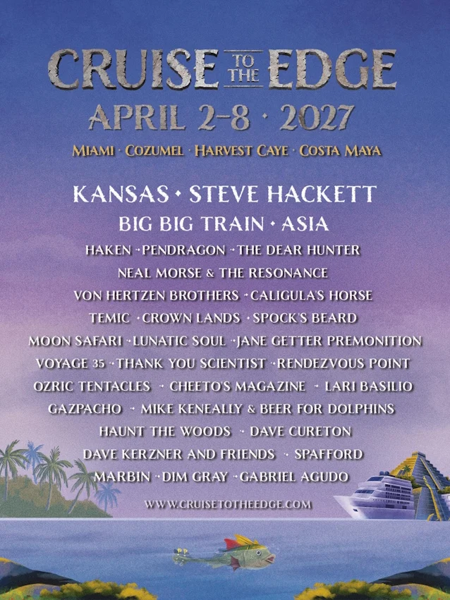 KANSAS, STEVE HACKETT, BIG BIG TRAIN And ASIA To Headline Cruise To The Edge 2027